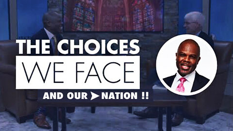 Pastor James E. Ward, Jr. || The Choices We Face || And Our Nation !!