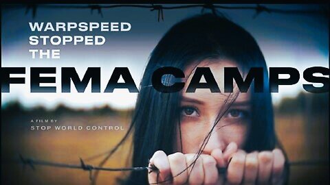 Must Watch Documentary New World Order Lockdown Warpspeed Stopped Fema Camps