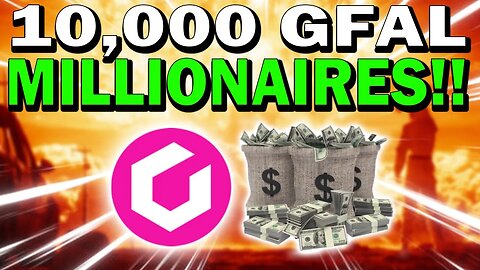 GFAL HOLDERS!! 10,000 GFAL WILL MAKE MILLIONAIRES!!