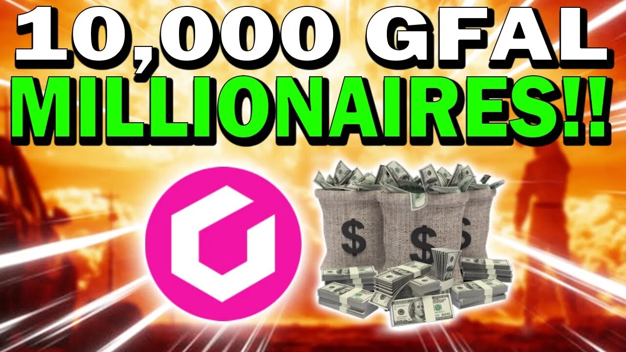 GFAL HOLDERS!! 10,000 GFAL WILL MAKE MILLIONAIRES!!