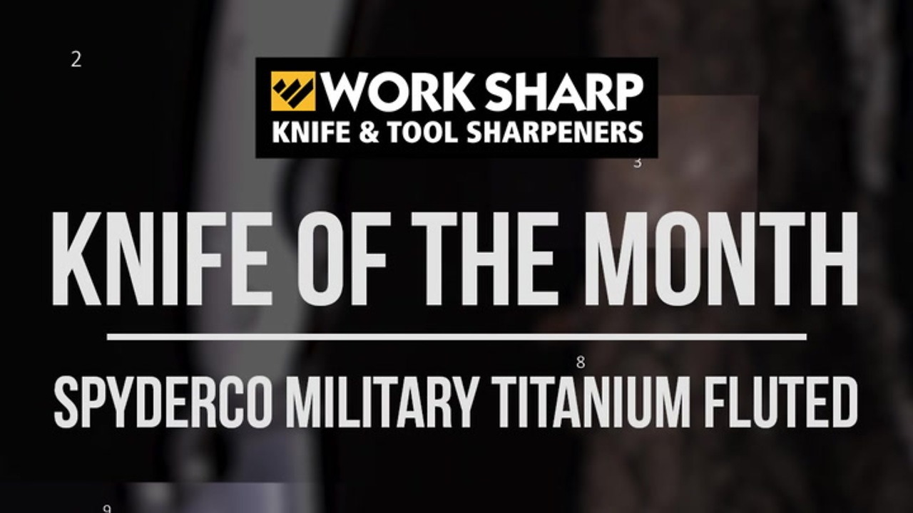 Work Sharp Knife of the Month - Spyderco Military Titanium Fluted