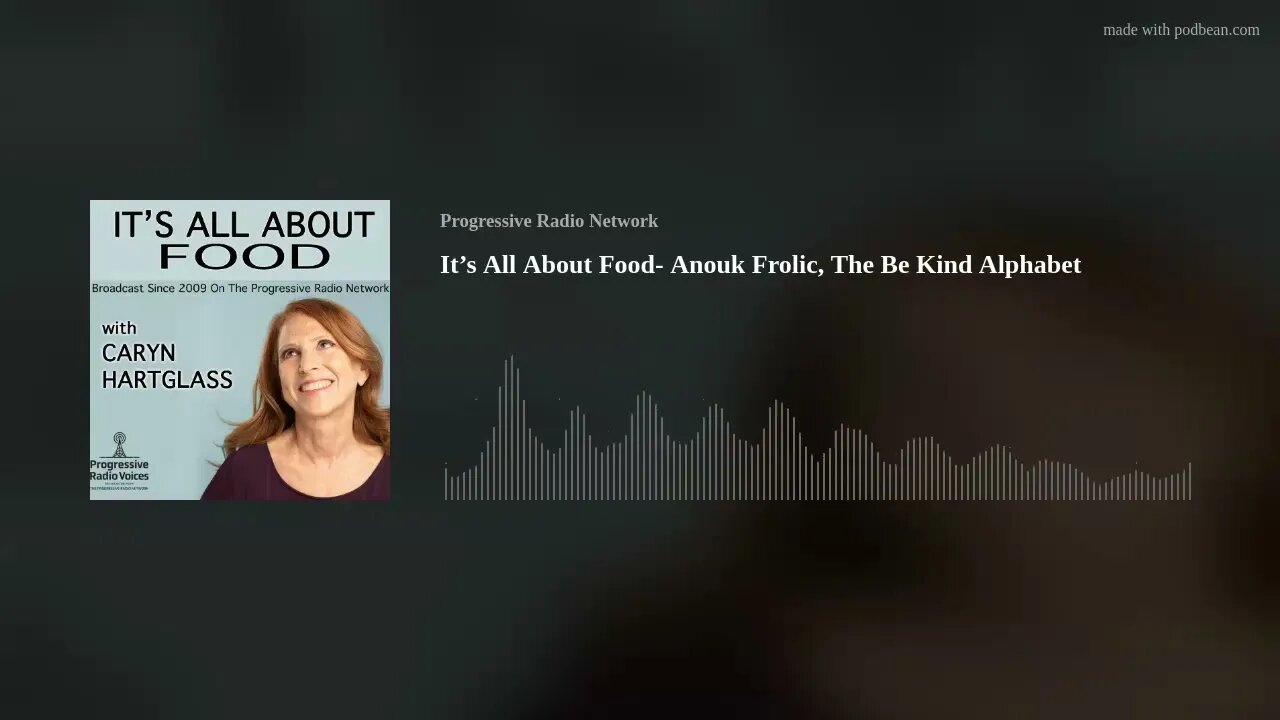 It’s All About Food- Anouk Frolic, The Be Kind Alphabet