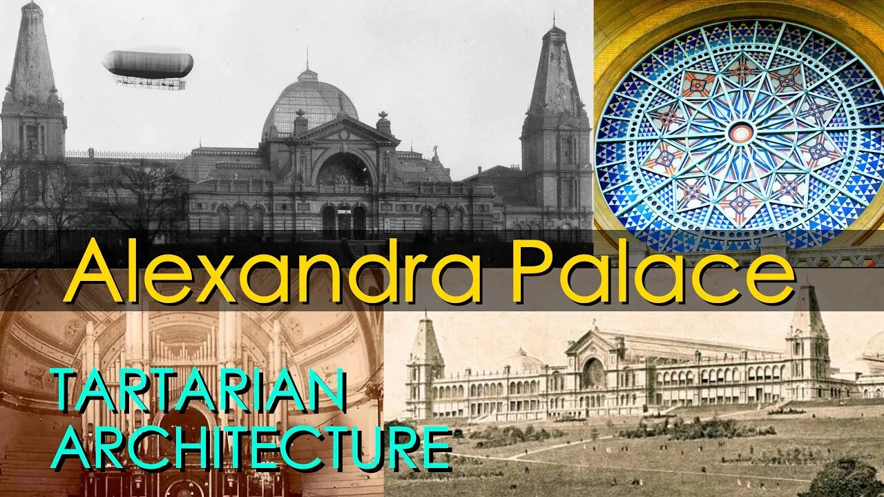 Alexandra Palace London | Tartarian Architecture