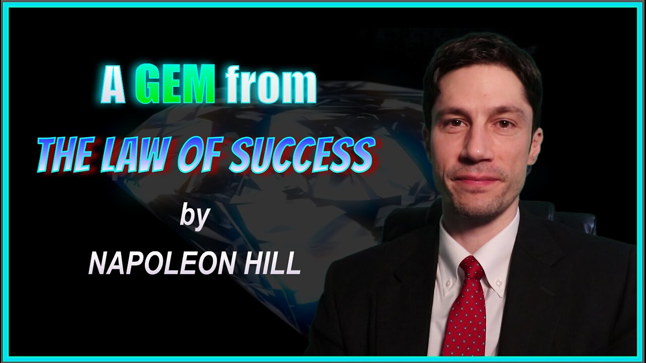 A GEM from The Law of Success by Napoleon Hill