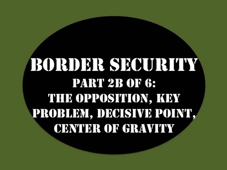 Border Security My Strategy Part 2B of 6