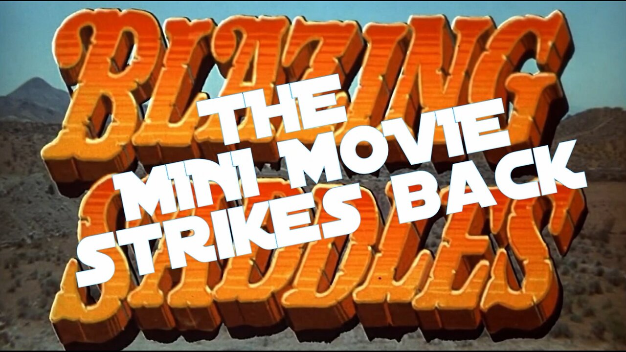 Mini-Movie: Blazing Saddles