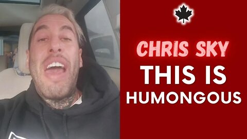 Chris Sky: This Is HUMONGOUS!