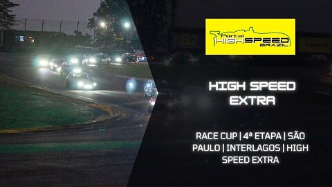 RACE CUP | 4ª ETAPA | SÃO PAULO | INTERLAGOS | HIGH SPEED EXTRA
