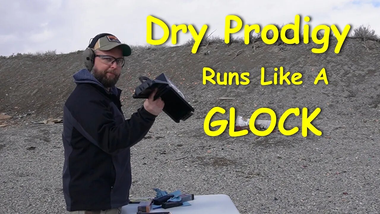 Dry Prodigy runs like a GLOCK?