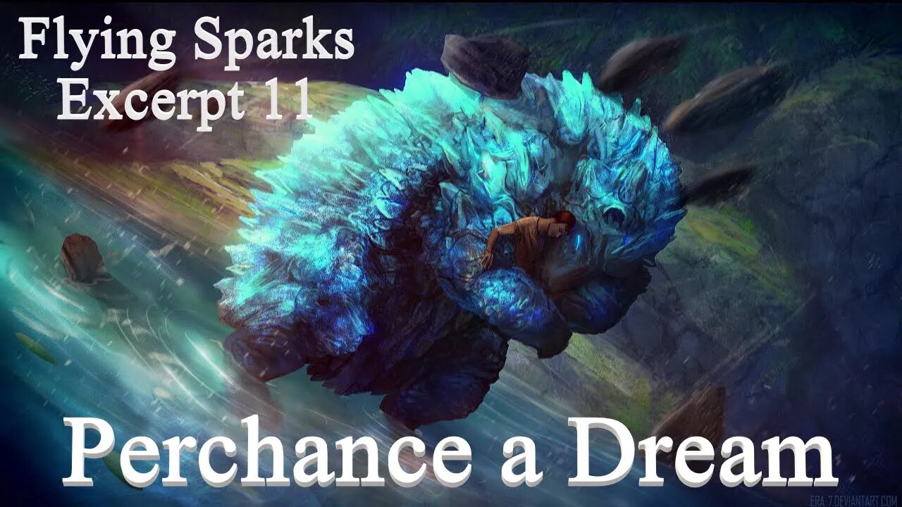 Perchance A Dream - Excerpt - Flying Sparks - A Novel – Strange Music and Stranger Dreams