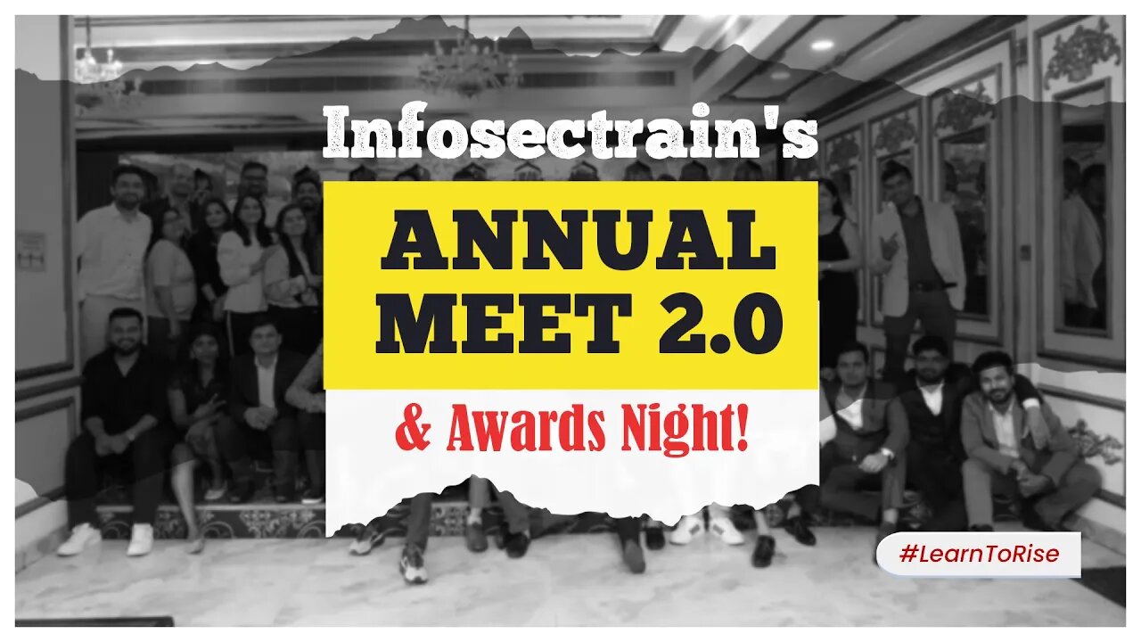 Infosectrain's Annual Meet 2.0 & Awards Night!