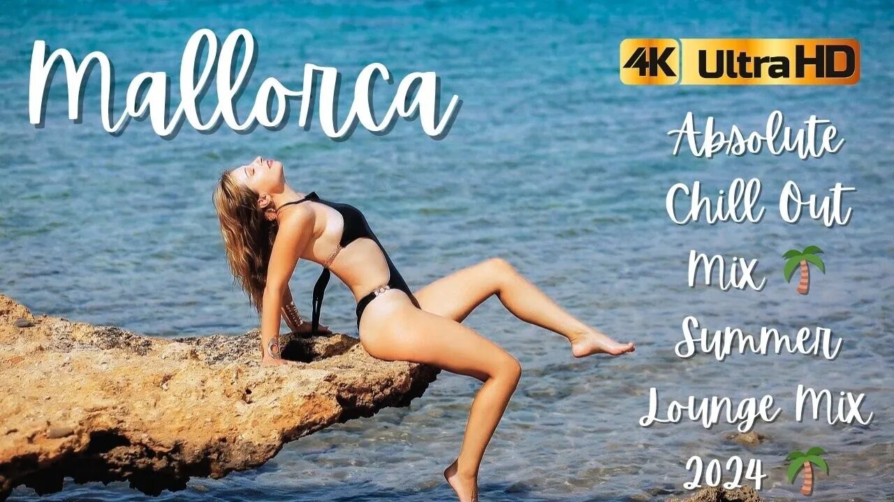 Mallorca Absolute Chill Out Mix 🌴 Summer Lounge Mix 2024 🌴