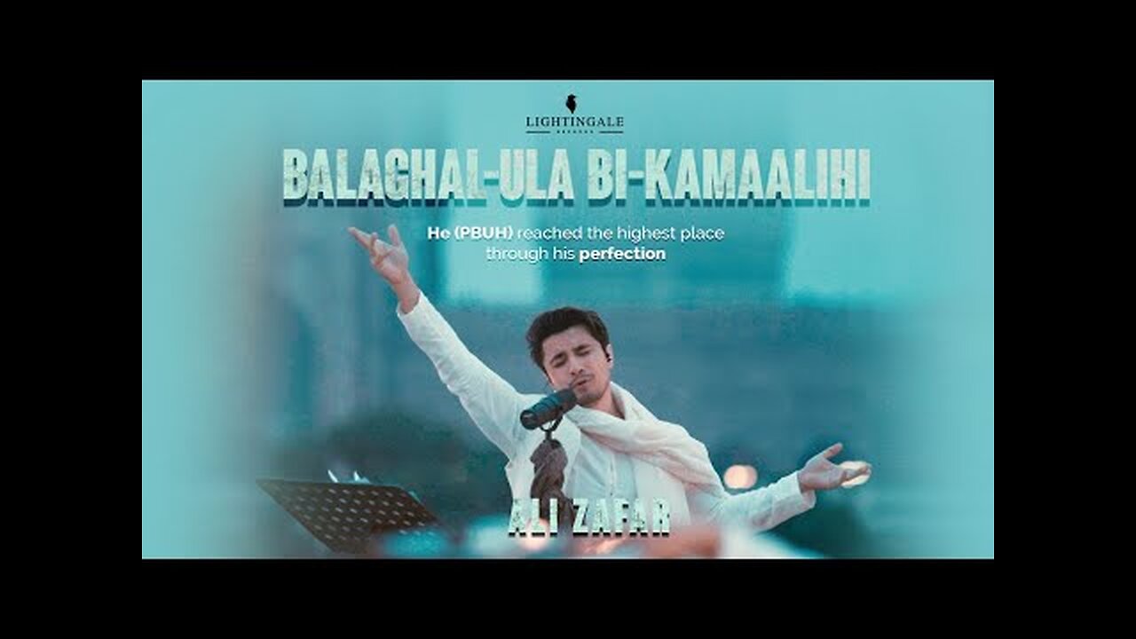 Balaghal Ula Bi Kamaalihi by Ali Zafar