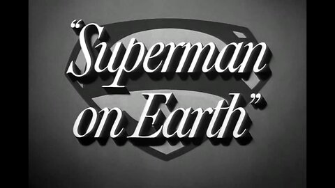 Adventures of Superman - "Superman on Earth"