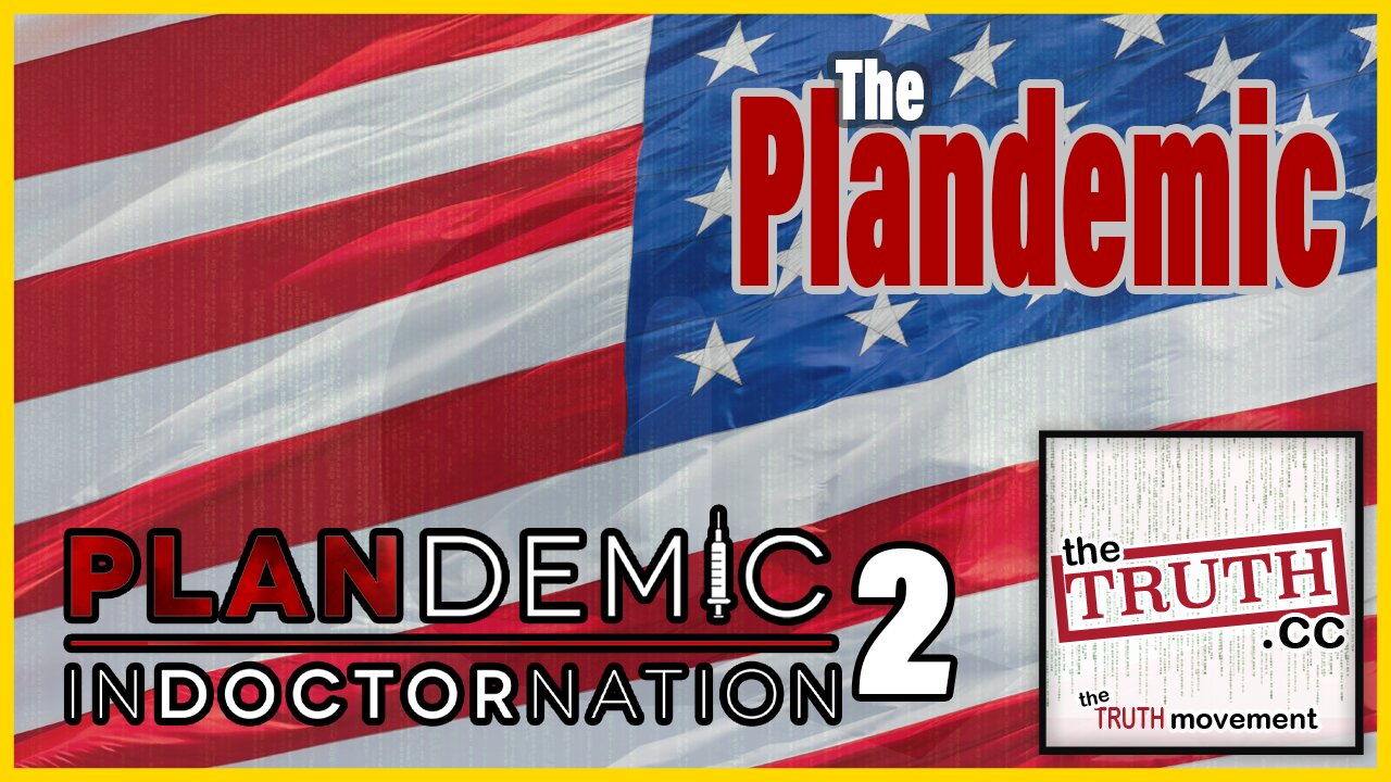 Plandemic 2 the Movie | The Truth Movement