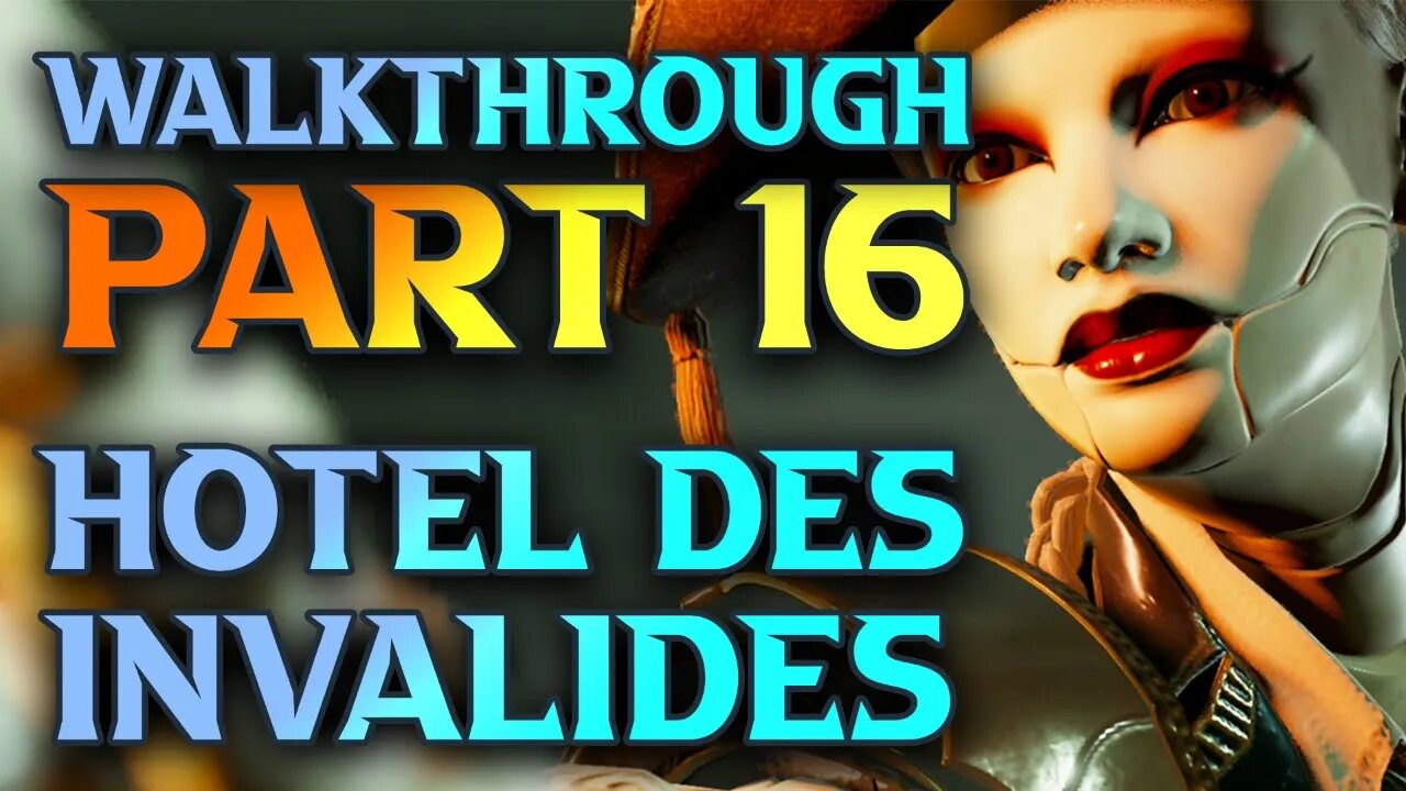 Steelrising Walkthrough - Free The Hotel Des Invalides