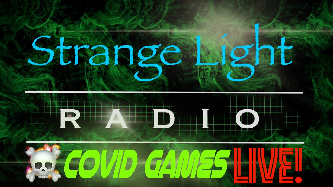 STRANGE LIGHT RADIO: Covid Games