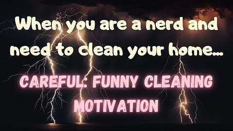 Clean Up Fight | Clean up motivation in funny | Nerdy | Mission tutorial | Battle Game Style