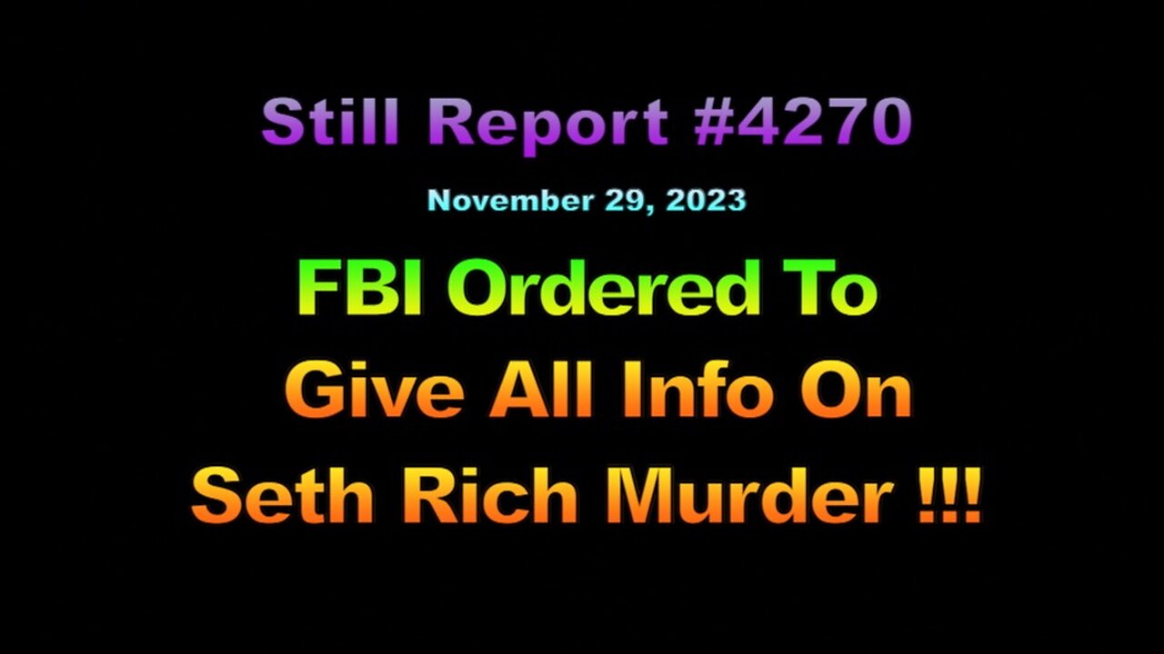 FBI Ordered To Give All Info on Seth Rich Murder, 4270