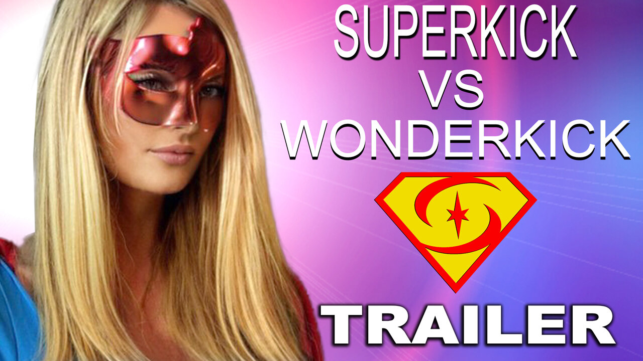 "Superkick vs. Wonderkick" Trailer