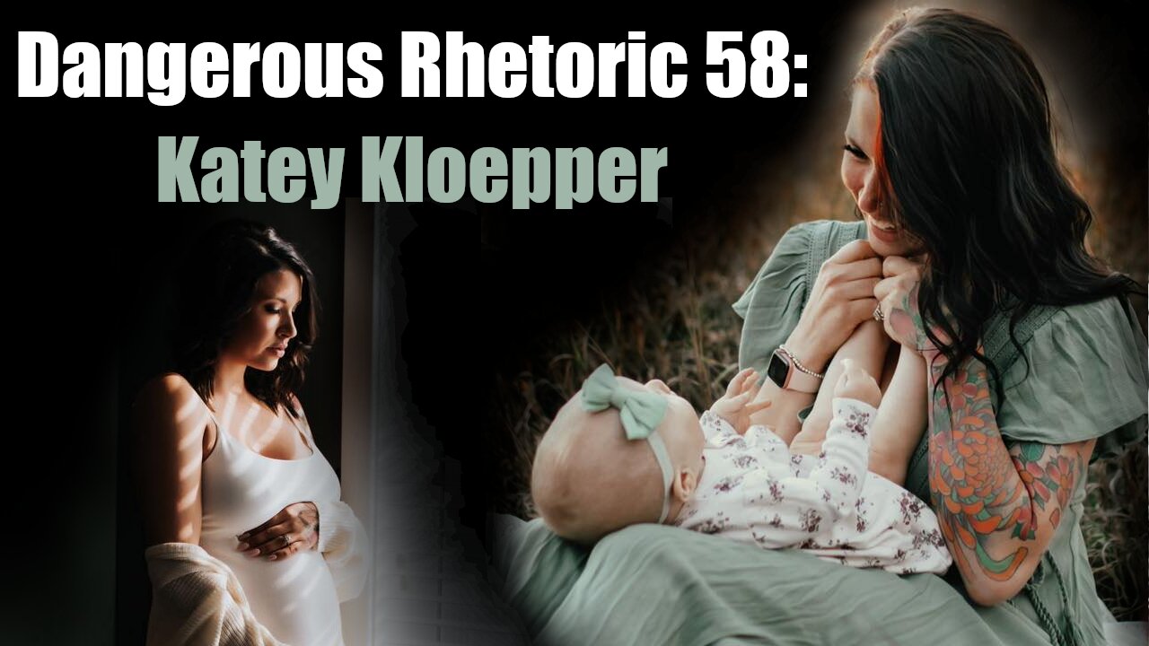 Dangerous Rhetoric 58: Katie Kloepper