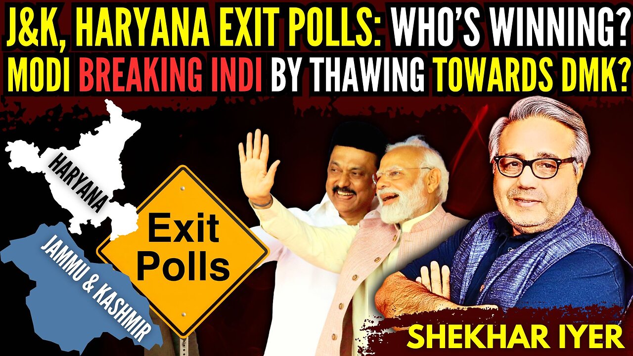 J&K, Haryana Exit Polls: Who’s Winning? • BJP breaking INDI by thawing towards DMK? • Shekhar Iyer