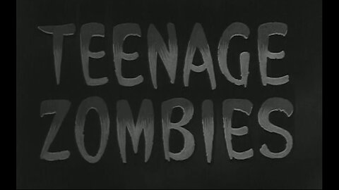 Teenage Zombies (1959)