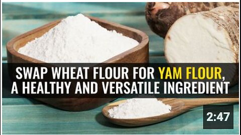 Swap wheat flour for yam flour, a healthy and versatile ingredient