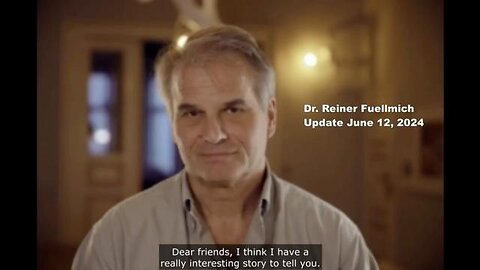 UPDATE 12 JUNE 2024 - REINER FUELLMICH - A VERY INTERESTING STORY