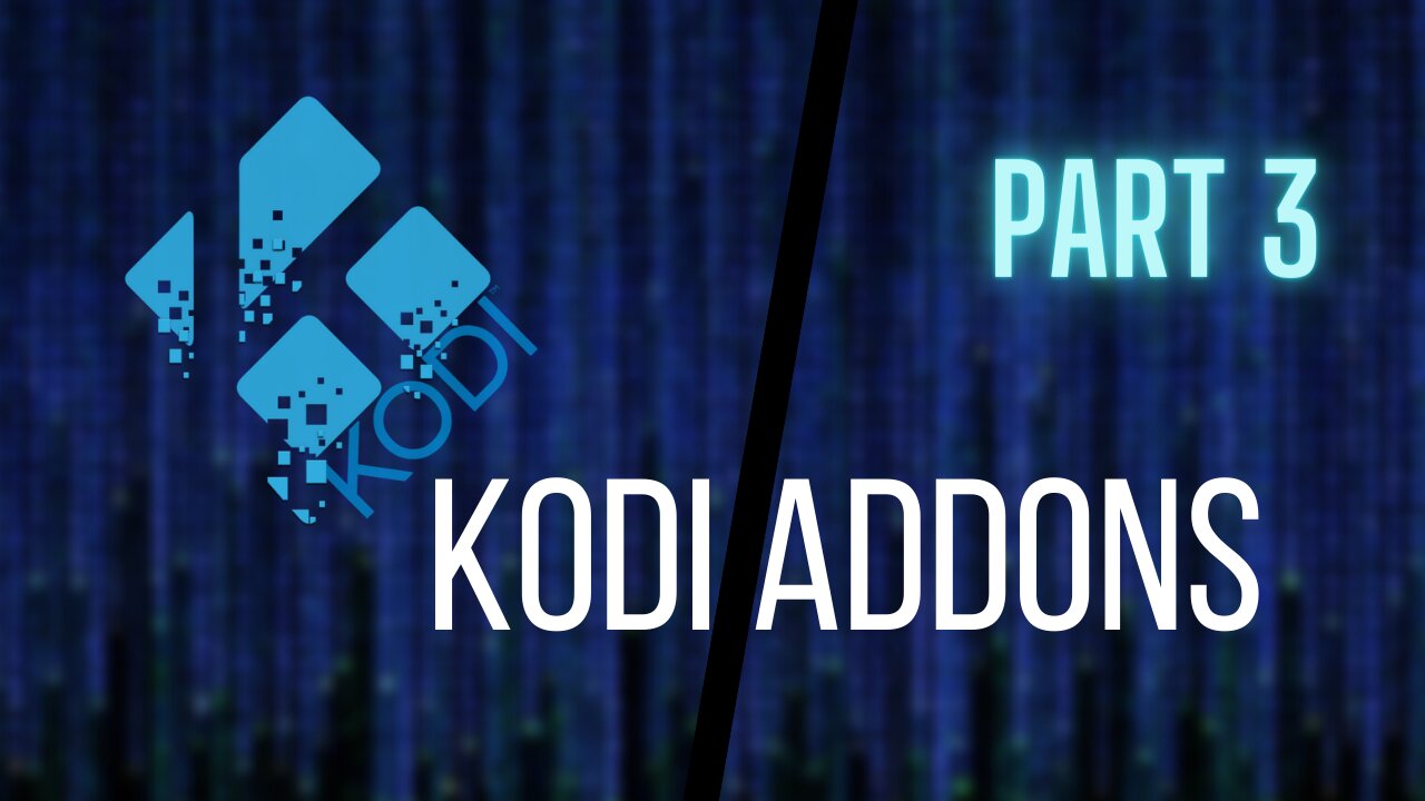 Kodi Part 3