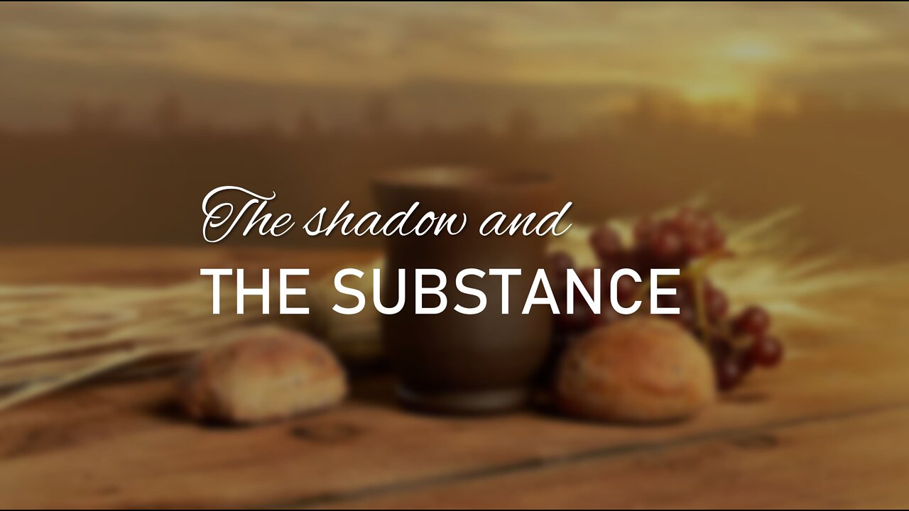 THE SHADOW AND THE SUBSTANCE