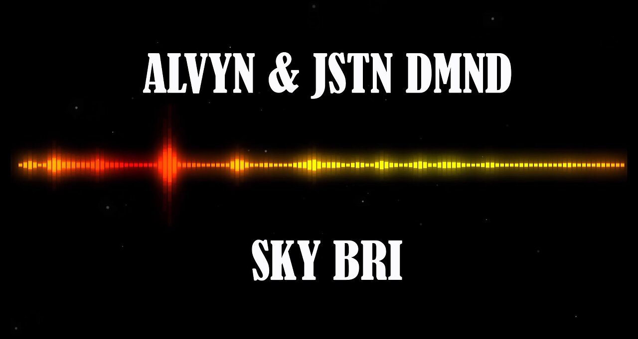 ALVYN & JSTN DMND - SKY BRI