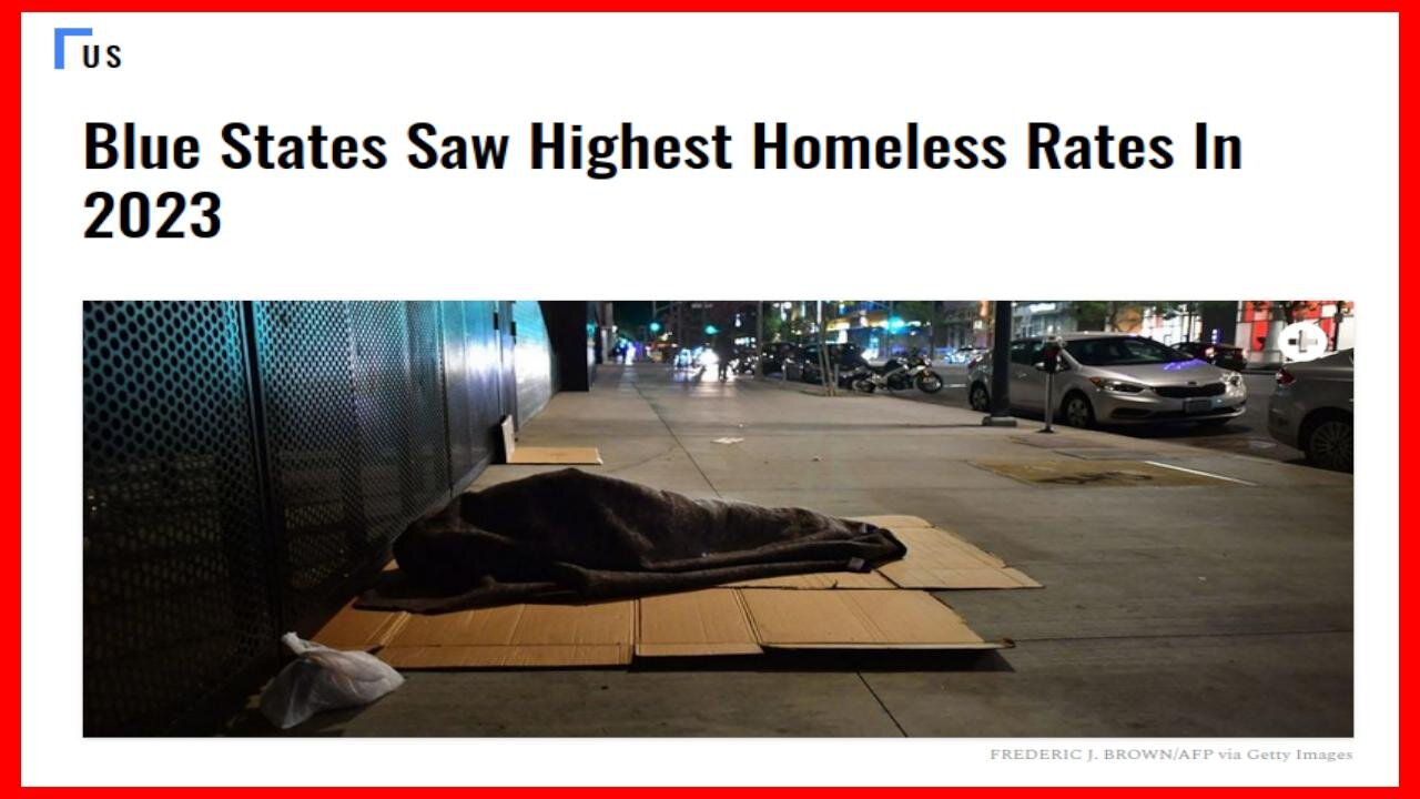 Why Do Liberal States Have The Highest Rates of Homeless