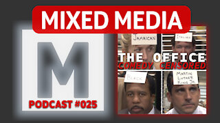 The Office CENSORED... the case for physical media | MIXED MEDIA PODCAST 025