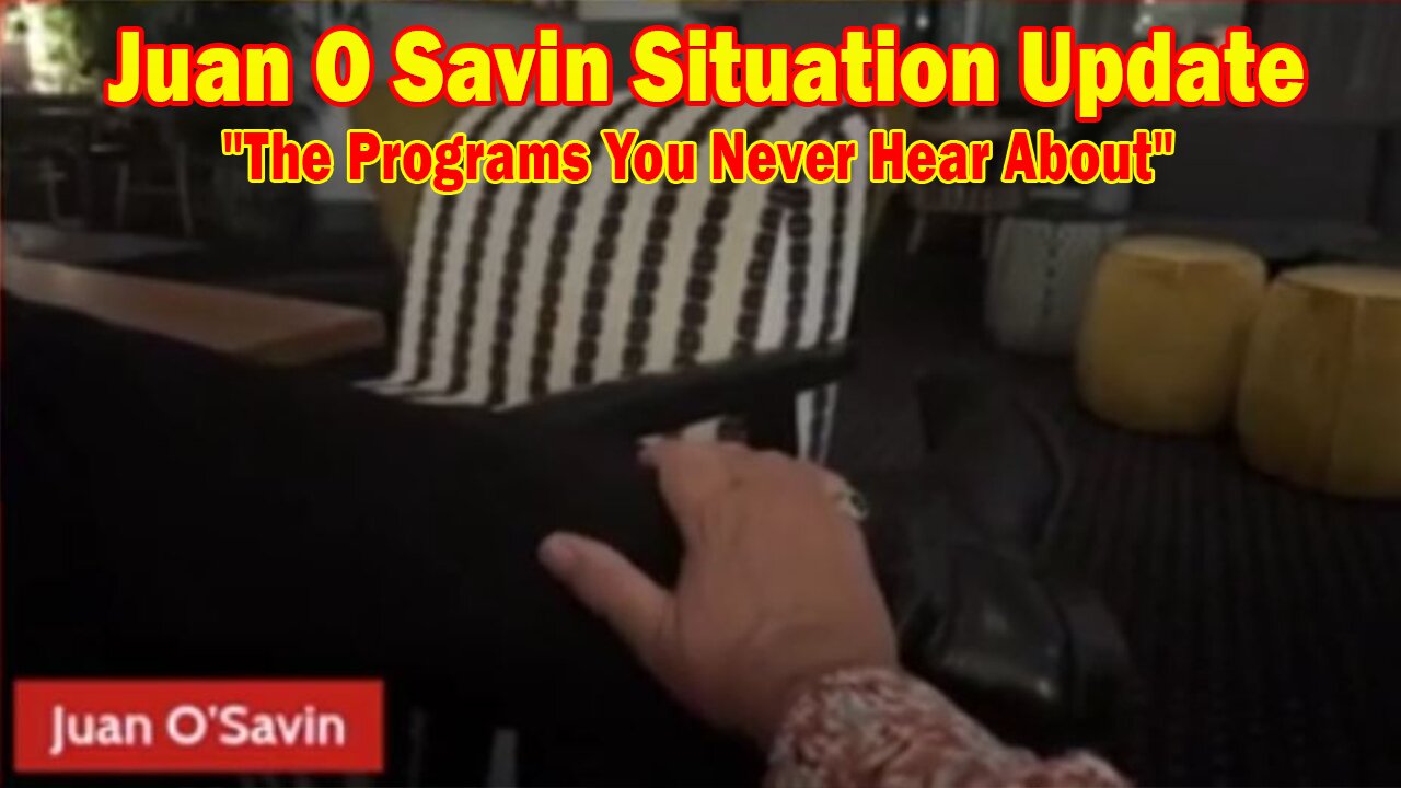 Juan O Savin Situation Update Aug 26: "The Programs You Never Hear About"