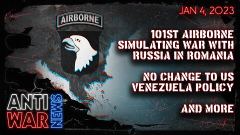 101st Airborne Simulating War With Russia in Romania, No Change to US Venezuela Policy, and More