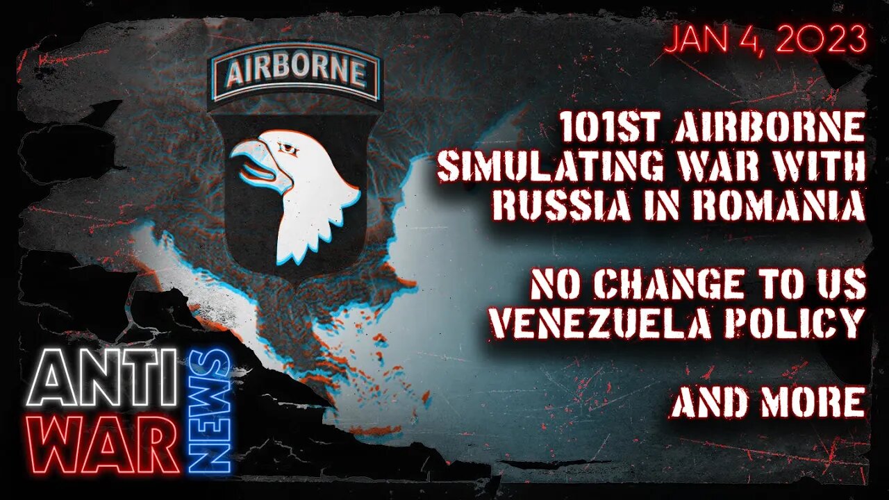 101st Airborne Simulating War With Russia in Romania, No Change to US Venezuela Policy, and More