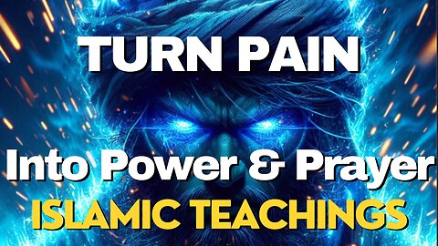 Turn PAIN into Power and Prayer – Islamic Teachings #islam #muslim #pain #prayer #power