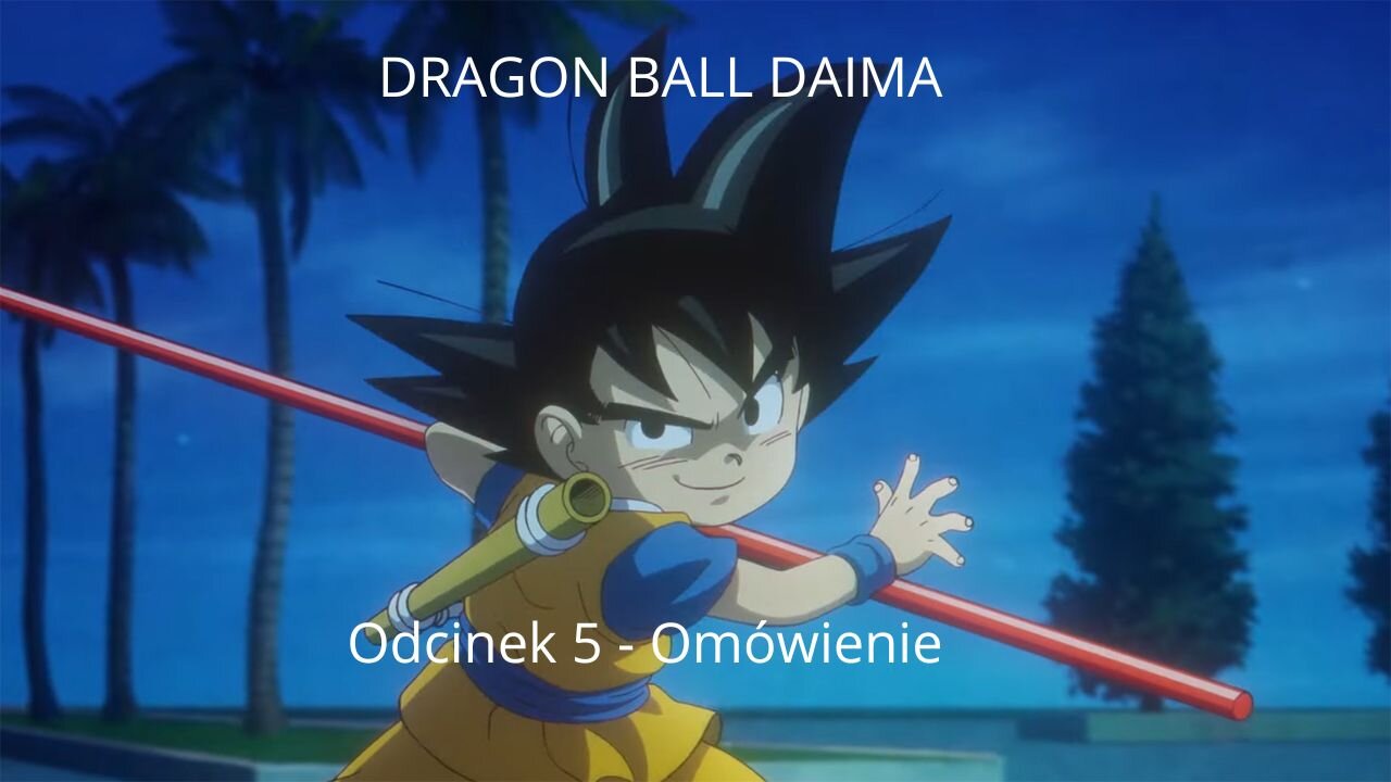 Dragon Ball Daima Odcinek 5 - Omówienie