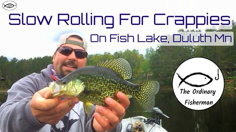 S1 E18 Slow Rolling for Crappies on Fish Lake, Duluth Mn