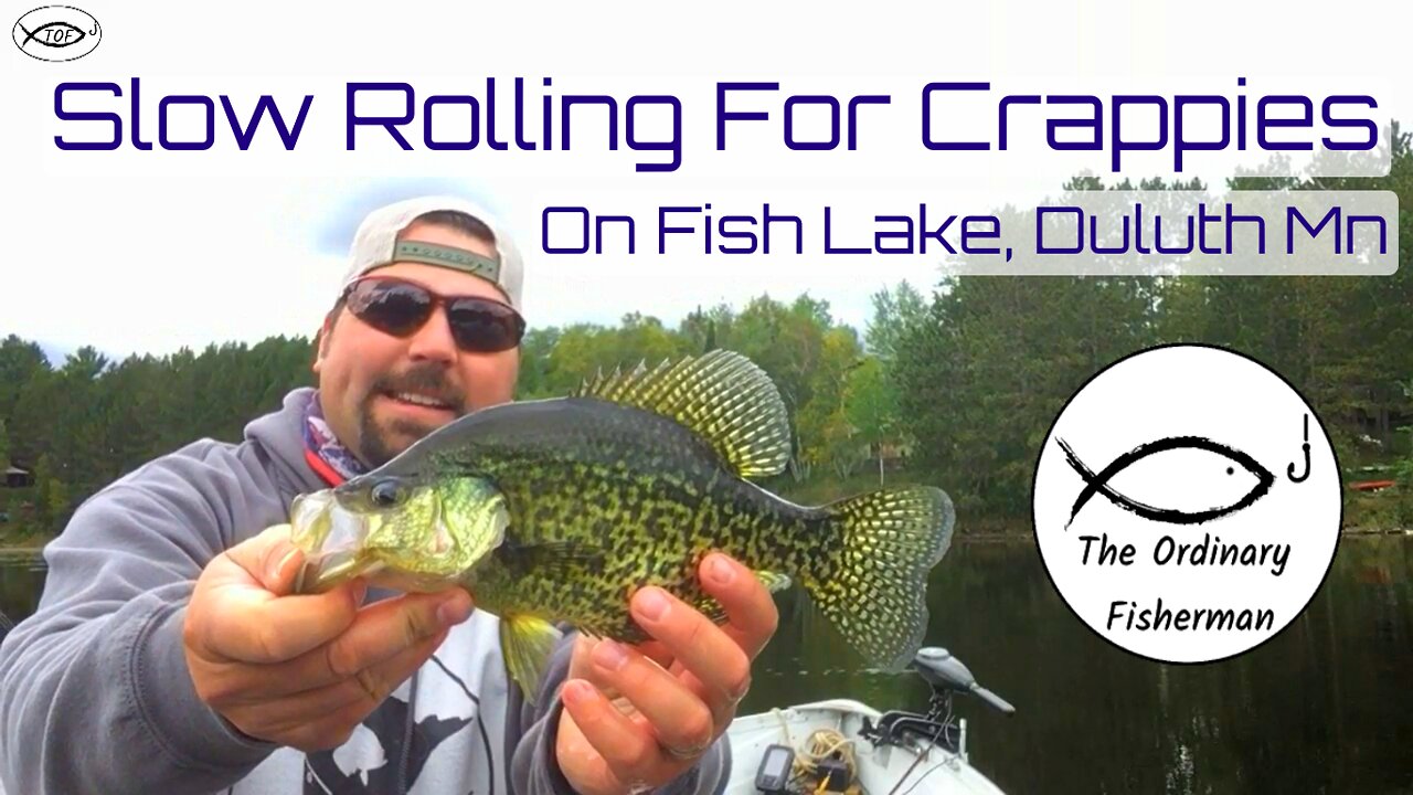 S1 E18 Slow Rolling for Crappies on Fish Lake, Duluth Mn