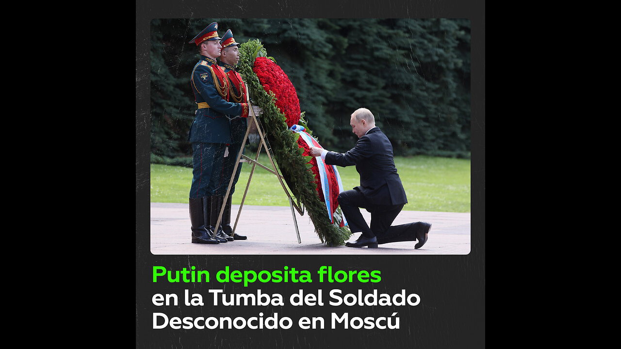 Putin coloca ofrenda floral en la Tumba del Soldado Desconocido en Moscú