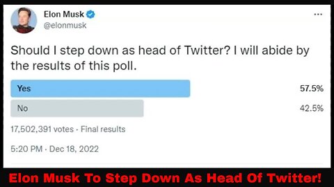 Elon Musk To Step Down As Head Of Twitter!