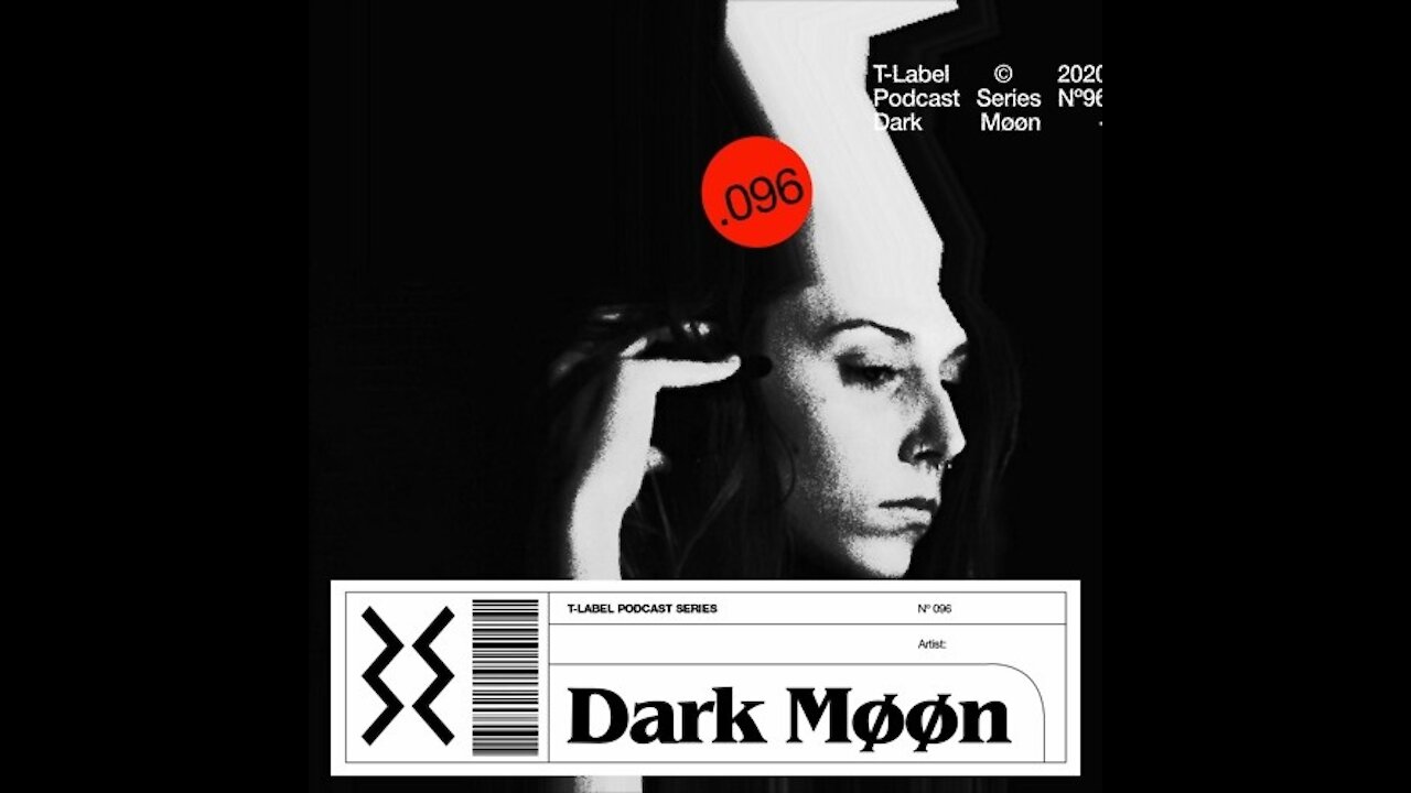 Dark Møøn @ T-LABEL Podcast #96