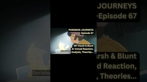 #pokemonjourneys - #episode 67 - #voice #reaction SHORT