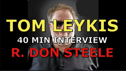 TOM LEYKIS 40 MIN INTERVIEW WITH R. DON STEELE