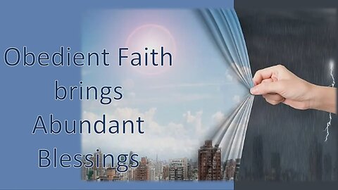 Obedient Faith brings Abundant Blessings - PM Service