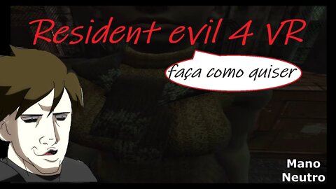 Salvei a Asheley e é assim que ela me agradece 🌙🌙Resident evil 4 VR Parte 1