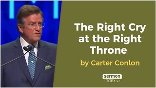 The Right Cry at the Right Throne by Carter Conlon