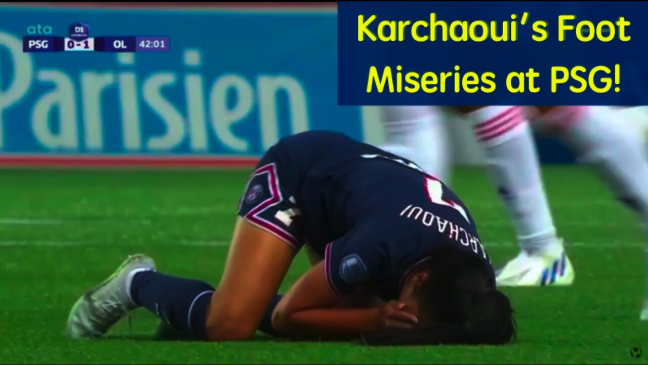 Karchaoui's Foot Miseries at PSG!